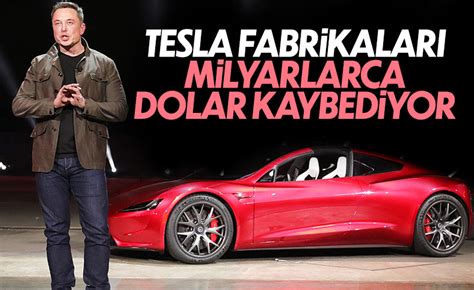 E­l­o­n­ ­M­u­s­k­:­ ­Y­e­n­i­ ­T­e­s­l­a­ ­f­a­b­r­i­k­a­l­a­r­ı­ ­m­i­l­y­a­r­l­a­r­c­a­ ­d­o­l­a­r­ ­k­a­y­b­e­t­t­i­